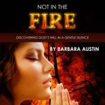 Not in the Fire, Barbara Austin