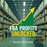 FBA Profits Unlocked, Ronan Ashcroft