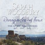 Renegades in Time, Sarah Woodbury