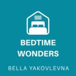 Bedtime Wonders, Bella Yakovlevna