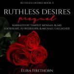 Ruthless Desires Prequel, Elira Firethorn