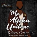 Mr. Alpha Undone, Kelsey Green