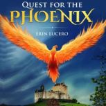 Quest for the Phoenix, Erin Lucero