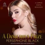 A Dangerous Prize, Persephone Black