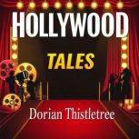 Hollywood Tales Secrets, Struggles, ..., Dorian Thistletree