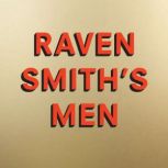 Raven Smiths Men, Raven Smith