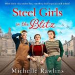 Steel Girls in the Blitz, Michelle Rawlins