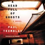 A Head Full of Ghosts, Paul Tremblay