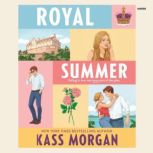 Royal Summer, Kass Morgan