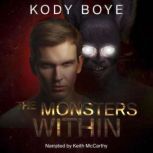 The Monsters Within, Kody Boye