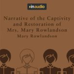 Narrative of the Captivity and Restor..., Mary Rowlandson