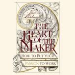 The Heart of the Maker, Jake Weidmann