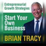 Start Your Own Business, Brian Tracy