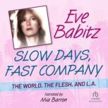 Slow Days, Fast Company, Eve Babitz