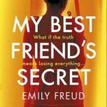 My Best Friends Secret, Emily Freud