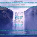Deep Calling Deep, Carole Towriss