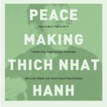 Peacemaking, Thich Nhat Hanh