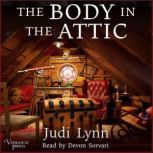 The Body in the Attic A Jazzi Zanders Mystery, Book One, Judi Lynn