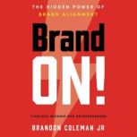 Brand ON!, Brandon Coleman Jr