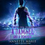 A Damsel and a Demigod, Annette Marie