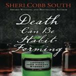 Death Can Be HabitForming, Sheri Cobb South