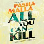 All You Can Kill, Pasha Malla