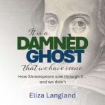 Damned Ghost, Eliza Langland