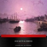 Our Mutual Friend, Charles Dickens