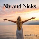 Niv and Nicks, Asia Stribling