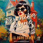 Veronika Layne Has A Nose for News, Julia Park Tracey