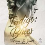 Indigo Blues, Adrian J. Smith