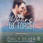 Yours To Forget, Emily Silver