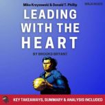 Summary Leading with the Heart, Brooks Bryant