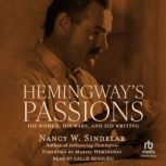 Hemingways Passions, Nancy W. Sindelar
