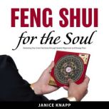 Feng Shui for the Soul, Janice Knapp