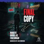 Final Copy, Robert Douglas Friedman