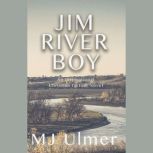 Jim River Boy, MJ Ulmer