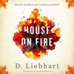 House on Fire, D. Liebhart