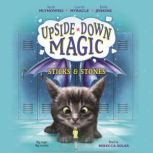 UpsideDown Magic 2 Sticks  Stones..., Sarah Mlynowski Lauren Myracle Emily Jenkins