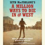 Seth MacFarlanes A Million Ways to D..., Seth MacFarlane