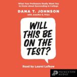Will This Be on the Test?, Dana T. Johnson