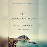 The Singer's Gun, Emily St. John Mandel