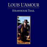 Strawhouse Trail, Louis L'Amour