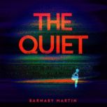 The Quiet, Barnaby Martin
