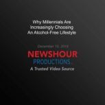 Why Millennials Are Increasingly Choo..., PBS NewsHour