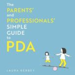 The Parents and Professionals Simpl..., Laura Kerbey