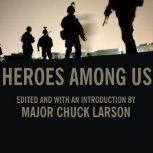 Heroes Among Us, Major Chuck Larson