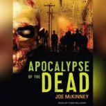Apocalypse of the Dead, Joe McKinney