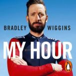 Bradley Wiggins My Hour, Bradley Wiggins