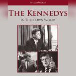 The Kennedys In Their Own Words, Unknown